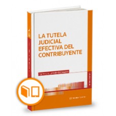 LA TUTELA JUDICIAL EFECTIVA DEL CONTRIBUYENTE